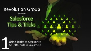 T & T 1- Using Topics to Categorize Your Records in Salesforce