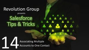 T & T 14 - Associating Multiple Acocunts to One Contact