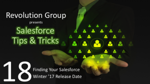 t-t-18-finding-your-salesforce-winter-17-release-date